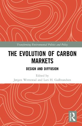 Jørgen Wettestad & Lars H. Gulbrandsen (eds): The Evolution of Carbon Markets: Design and Diffusion